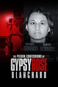 The Prison Confessions of Gypsy Rose Blanchard serie Online Kostenlos