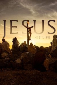 Jesus: His Life serie Online Kostenlos