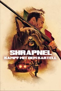 Shrapnel - Kampf mit dem Kartell Online Deutsch