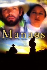Manaos – Die Sklaventreiber vom Amazonas Online Deutsch